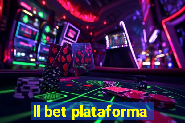 ll bet plataforma